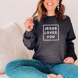 Jesus Loves You Sweatshirt