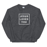 Jesus Loves You Sweatshirt